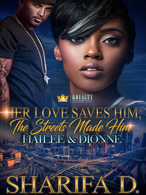 cover image of Her Love Saves Him, the Streets Made Him